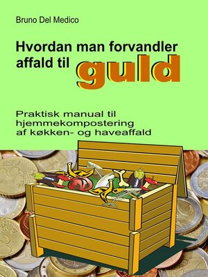 cover image of Hvordan man forvandler affald til guld